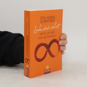 gebrauchtes Buch – Eva-Maria Zurhorst – Liebe dich selbst und es ist egal, wen du heiratest