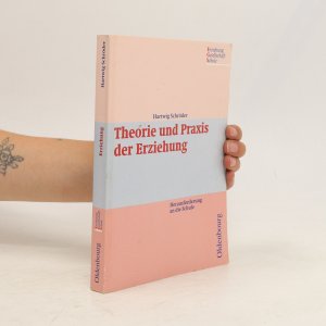 gebrauchtes Buch – Hartwig Schro der – Theorie und Praxis der Erziehung