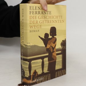 gebrauchtes Buch – Elena Ferrante – Die Geschichte Der Getrennten Wege : Erwachsenenjahre (Band III)