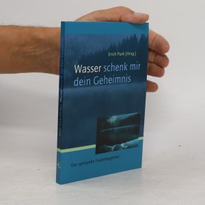 gebrauchtes Buch – Erich Purk – Wasser, schenk mir dein Geheimnis