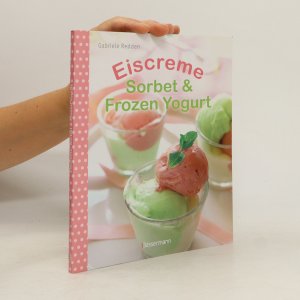 gebrauchtes Buch – Gabriele Rosenbaum – Eiscreme, Sorbet & Frozen Yogurt