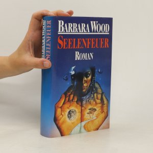 gebrauchtes Buch – Barbara Wood – Seelenfeuer