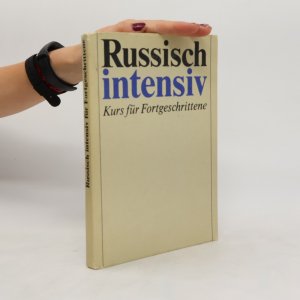 Russisch intensiv. Kurs für Fortgeschrittene