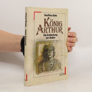 gebrauchtes Buch – Geoffrey Ashe – König Arthur. Die Entdeckung von Avalon