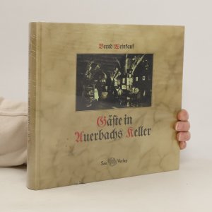 gebrauchtes Buch – Bernd Weinkauf – Gäste in Auerbachs Keller (Originalverpackt)