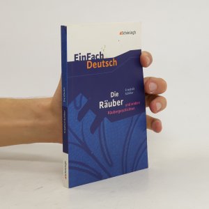 gebrauchtes Buch – Friedrich Schiller – Die Räuber: Ein Schauspiel und andere Räubergeschichten. EinFach Deutsch Textausgaben