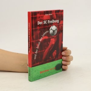 gebrauchtes Buch – Gilles Mebes – Der SC Freiburg und der Ernst des Lebens