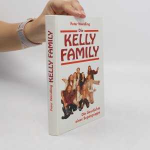 gebrauchtes Buch – Peter Wendling – Die Kelly Family