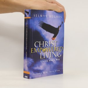 gebrauchtes Buch – Selwyn Hughes – Christ Empowered Living