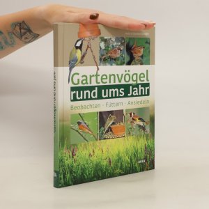 gebrauchtes Buch – Anita Schäffer – Gartenvögel rund ums Jahr: Beobachten – Füttern – Ansiedeln