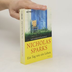 gebrauchtes Buch – Nicholas Sparks – Ein Tag wie ein Leben: Roman