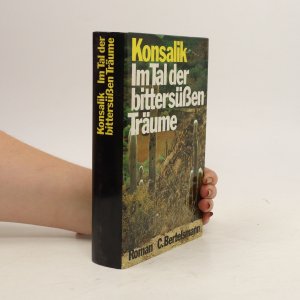 gebrauchtes Buch – Heinz G. Konsalik – Im Tal der bittersüssen Träume