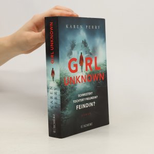 gebrauchtes Buch – Karen Perry – Girl Unknown - Schwester? Tochter? Freundin? Feindin?