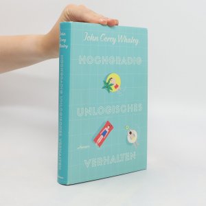 gebrauchtes Buch – John Corey Whaley – Hochgradig unlogisches Verhalten