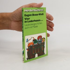 gebrauchtes Buch – Eugen Skasa-Weiss – Vier in Lederhosen