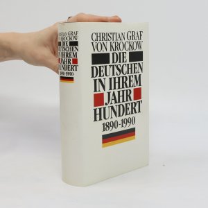 gebrauchtes Buch – Christian Graf von Krockow – Die Deutschen in ihrem Jahrhundert 1890-1990