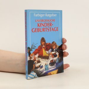 Unvergessliche Kindergeburtstage