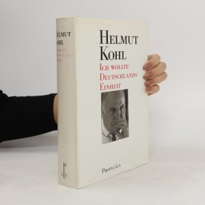 gebrauchtes Buch – Hannelore Kohl – Helmut Kohl: "Ich wollte Deutschlands Einheit"