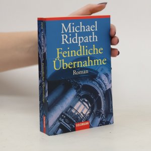 gebrauchtes Buch – Michael Ridpath – Feindliche Übernahme