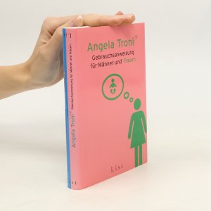 gebrauchtes Buch – Angela Troni – Gebrauchsanweisung für Männer und Frauen