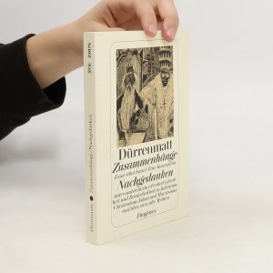 gebrauchtes Buch – Friedrich Dürrenmatt – Zusammenhänge. Nachgedanken