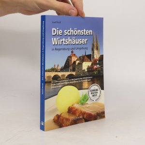 gebrauchtes Buch – Josef Roidl – Die schönsten Wirtshäuser in Regensburg und Umgebung