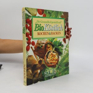 gebrauchtes Buch – Friederun Köhnen – Bioköstlich Kochen & Backen