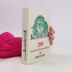 gebrauchtes Buch – Josef Fendl – Bauernseufzer