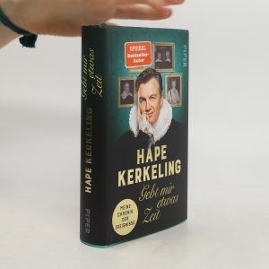 gebrauchtes Buch – Hape Kerkeling – Gebt mir etwas Zeit: Meine Chronik der Ereignisse | Der SPIEGEL-Bestseller #1