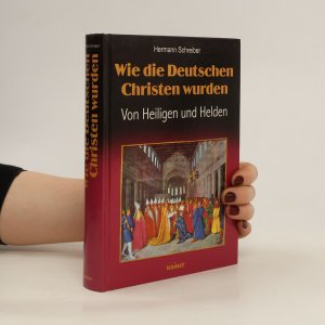 gebrauchtes Buch – Hermann Schreiber – Wie die Deutschen Christen wurden