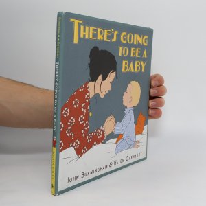 gebrauchtes Buch – John Burningham – There's Going to be a Baby