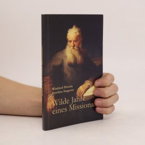 Wilde Jahre eines Missionars