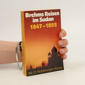 Reisen im Sudan: 1847 - 1852