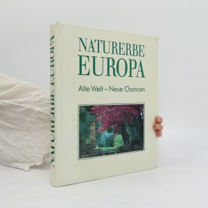 gebrauchtes Buch – kolektiv – Naturerbe Europa. Alte Welt - Neue Chancen