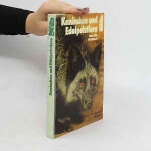 Kaninchen und Edelpelztiere von A bis Z