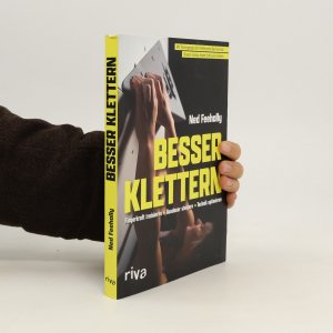 gebrauchtes Buch – Ned Feehally – Besser klettern - Fingerkraft trainieren, Ausdauer steigern, Technik optimieren