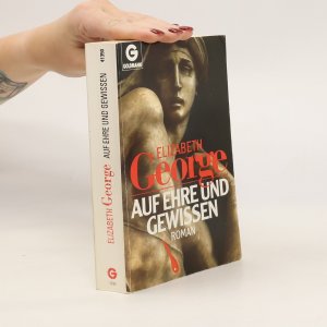 gebrauchtes Buch – Elizabeth George – Auf Ehre und Gewissen