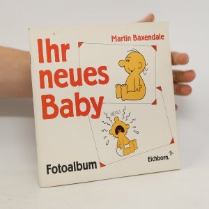 gebrauchtes Buch – Martin Baxendale – Ihr neues Baby. Fotoalbum