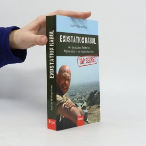 gebrauchtes Buch – Achim Wohlgethan – Endstation Kabul : als deutscher Soldat in Afghanistan - ein Insiderbericht