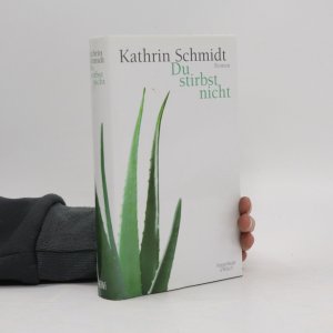 gebrauchtes Buch – Kathrin Schmidt – Du stirbst nicht