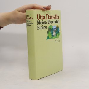 gebrauchtes Buch – Utta Danella – Meine Freundin Elaine