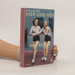 gebrauchtes Buch – Amy Bloom – Zwischen hier und hier