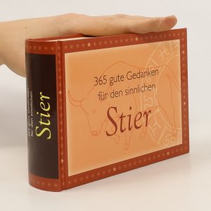 365 gute Gedanken für den sinnlichen Stier