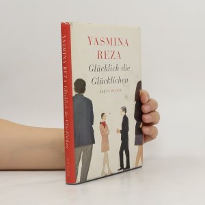 gebrauchtes Buch – Yasmina Reza – Glücklich die Glücklichen