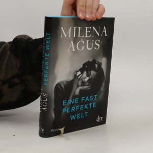 gebrauchtes Buch – Milena Agus – Eine fast perfekte Welt