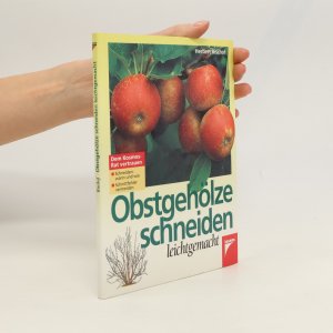 gebrauchtes Buch – Herbert Bischof – Obstgehölze schneiden leichtgemacht