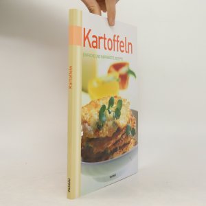 Kartoffeln: Einfache und raffinierte rezepte