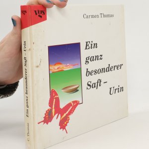 gebrauchtes Buch – Carmen Thomas – Ein ganz besonderer Saft - Urin