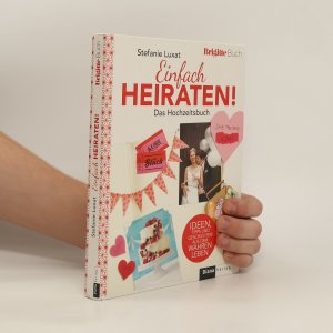 gebrauchtes Buch – Stefanie Luxat – Einfach heiraten!