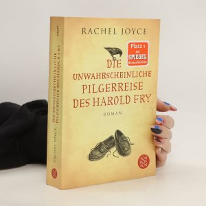 gebrauchtes Buch – Rachel Joyce – Die unwahrscheinliche Pilgerreise des Harold Fry